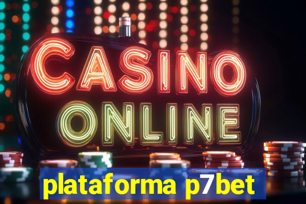 plataforma p7bet